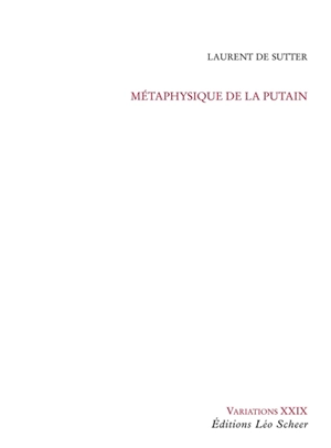 Métaphysique de la putain - Laurent De Sutter