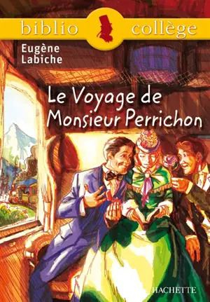 Le voyage de Monsieur Perrichon - Eugène Labiche