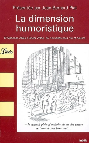 La dimension humoristique : d'Alphonse Allais à Oscar Wilde, dix nouvelles pour rire et sourire