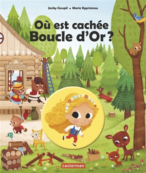 Où est cachée Boucle d'or ? - Jacky Goupil