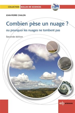 Combien pèse un nuage ? ou Pourquoi les nuages ne tombent pas - Jean-Pierre Chalon