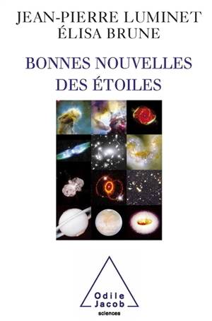 Bonnes nouvelles des étoiles - Jean-Pierre Luminet