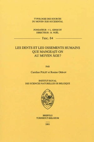 Les dents et les ossements humains : que mangeait-on au Moyen Age ? - Caroline Polet