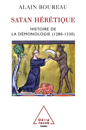 Satan hérétique : naissance de la démonologie dans l'Occident médiéval, 1280-1330 - Alain Boureau