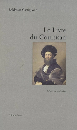 Le livre du courtisan - Baldassare Castiglione