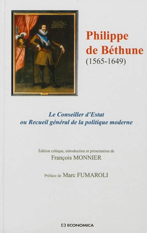 Le conseiller d'Estat ou Recueil général de la politique moderne - Philippe de Béthune