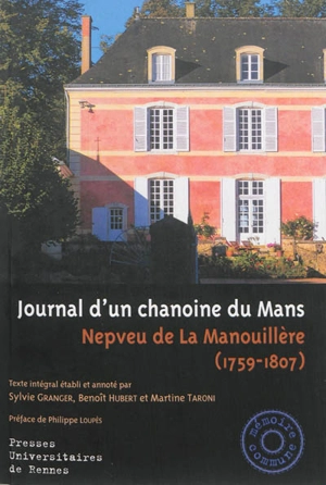 Journal d'un chanoine du Mans (1759-1807) - René-Pierre Nepveu de La Manouillère