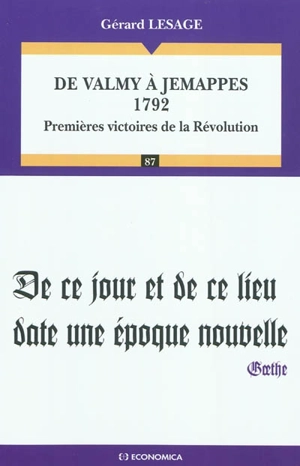 De Valmy à Jemappes, 1792 : premières victoires de la Révolution - Gérard Lesage