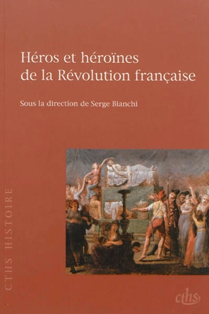 Héros et héroïnes de la Révolution française