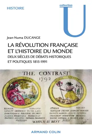 La Révolution française dans l'histoire du monde : deux siècles de débats historiques et politiques, 1815-1991 - Jean-Numa Ducange