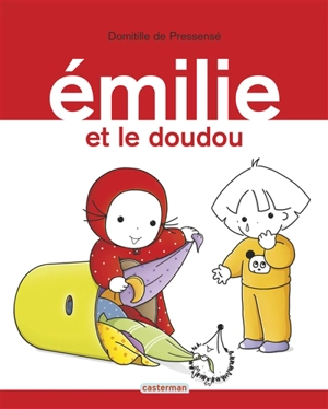 Emilie. Vol. 16. Emilie et le doudou - Domitille de Pressensé