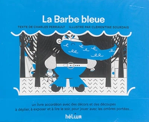La Barbe bleue : un livre-accordéon avec des décors et des découpes à déplier, à exposer et à lire le soir, pour jouer avec les ombres portées... - Charles Perrault