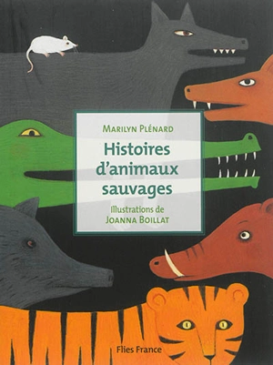 Histoires d'animaux sauvages - Marilyn Plénard