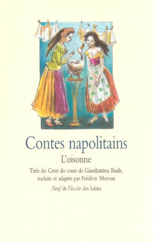 Contes napolitains : L'oisonne - Giambattista Basile