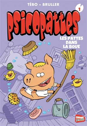 Psicopattes. Vol. 1. Les pattes dans la boue - Hélène Bruller