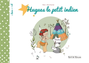 Hugues le petit Indien - Marie-Alice Charritat