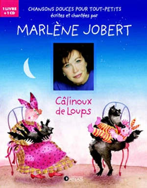 Câlinoux de loups : chansons douces pour tout-petits - Marlène Jobert