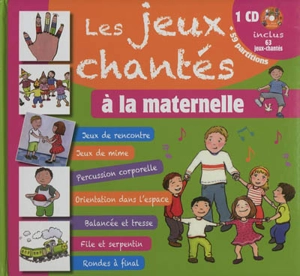 Les jeux chantés à la maternelle - Anne-Marie Grosser