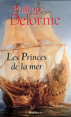 Les princes de la mer - Philippe Delorme