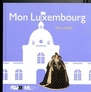 Mon Luxembourg - Marie Sellier