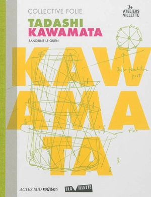Tadashi Kawamata : Collective folie - Sandrine Le Guen