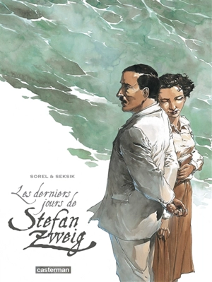 Les derniers jours de Stefan Zweig - Guillaume Sorel