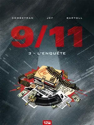 9-11. Vol. 3. L'enquête - Jean-Claude Bartoll
