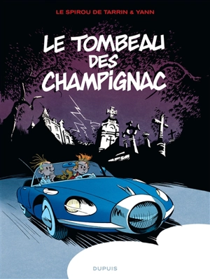 Une aventure de Spirou et Fantasio. Vol. 3. Le tombeau des Champignac - Yann