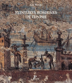 Peintures romaines de Tunisie - Alix Barbet