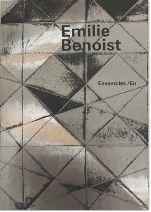 Emilie Benoist : ensembles-en-1995 à 2012 - Pierre Gicquel