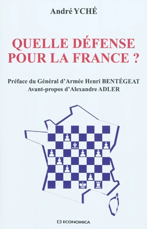 Quelle défense pour la France ? - André Yché