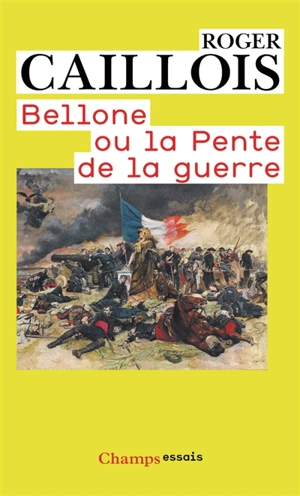 Bellone ou La pente de la guerre - Roger Caillois
