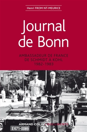 Journal de Bonn : ambassadeur de France de Schmidt à Kohl 1982-1983 - Henri Froment-Meurice