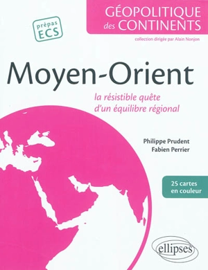 Moyen-Orient : la résistible quête d'un équilibre régional - Philippe Prudent