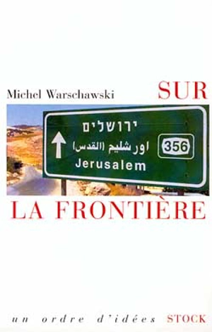 Sur la frontière - Michel Warschawski