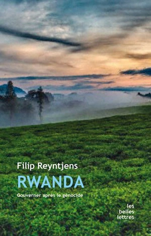 Rwanda : gouverner après le génocide - Filip Reyntjens