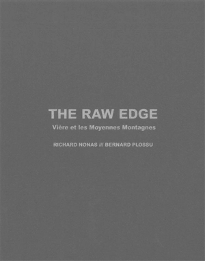 The raw edge : Vière et les moyennes montagnes - Bernard Plossu