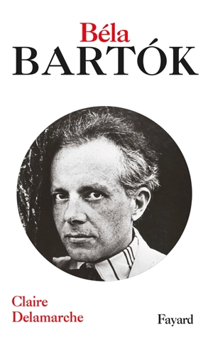 Béla Bartok - Claire Delamarche