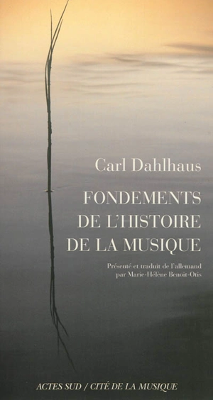 Fondements de l'histoire de la musique - Carl Dahlhaus