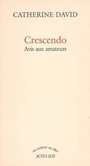 Crescendo : avis aux amateurs - Catherine David