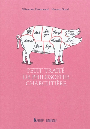 Petit traité de philosophie charcutière - Sébastien Demorand