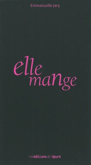 Elle mange - Emmanuelle Jary