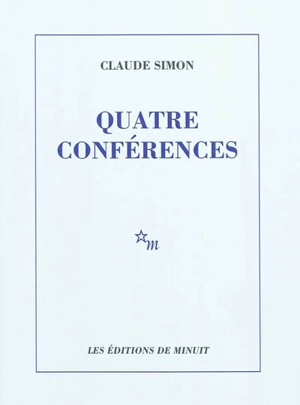 Quatre conférences - Claude Simon