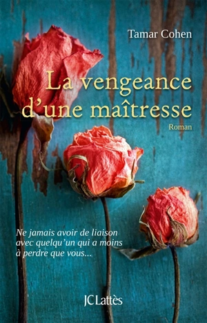 La vengeance d'une maîtresse - Tamar Cohen