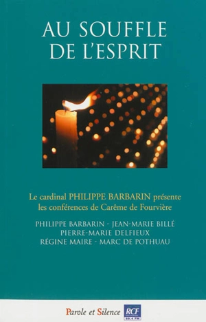 Au souffle de l'esprit : conférences de Carême 2012 à Notre-Dame de Fourvière