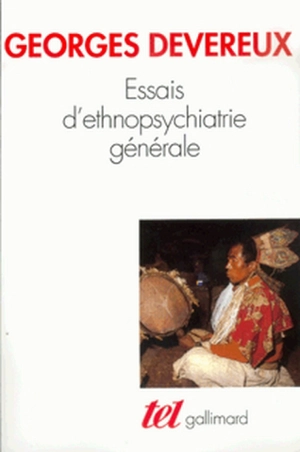 Essais d'ethnopsychiatrie générale - George Devereux