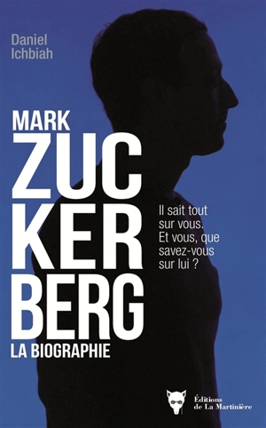 Mark Zuckerberg : la biographie - Daniel Ichbiah