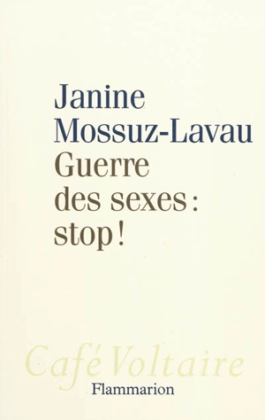 Guerre des sexes : stop ! - Janine Mossuz-Lavau