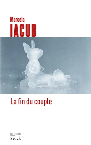 La fin du couple - Marcela Iacub