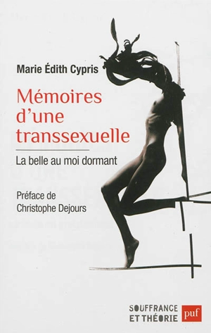 Mémoires d'une transsexuelle : la belle au moi dormant - Marie-Edith Cypris